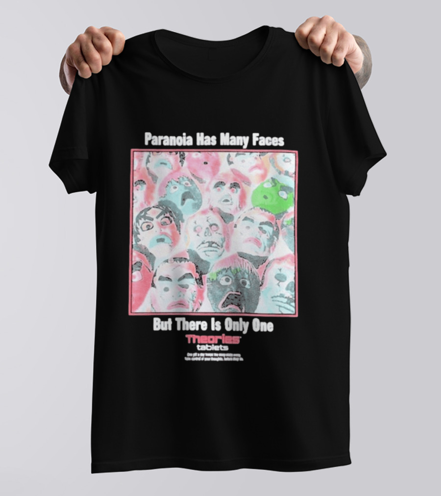 Paranoia Has Many Faces But There Is Only One Theories Of Atlantis Tablets T-Shirt