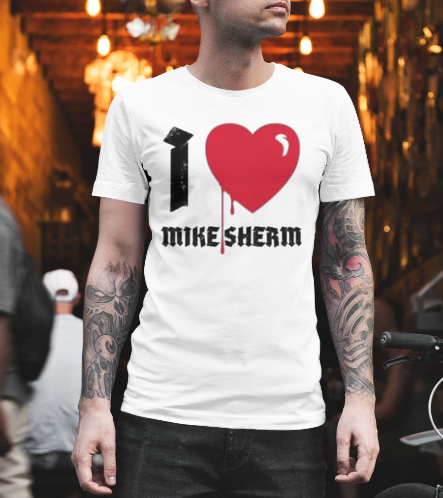 I Heart Mike Sherm Dripping Red Love T-Shirt