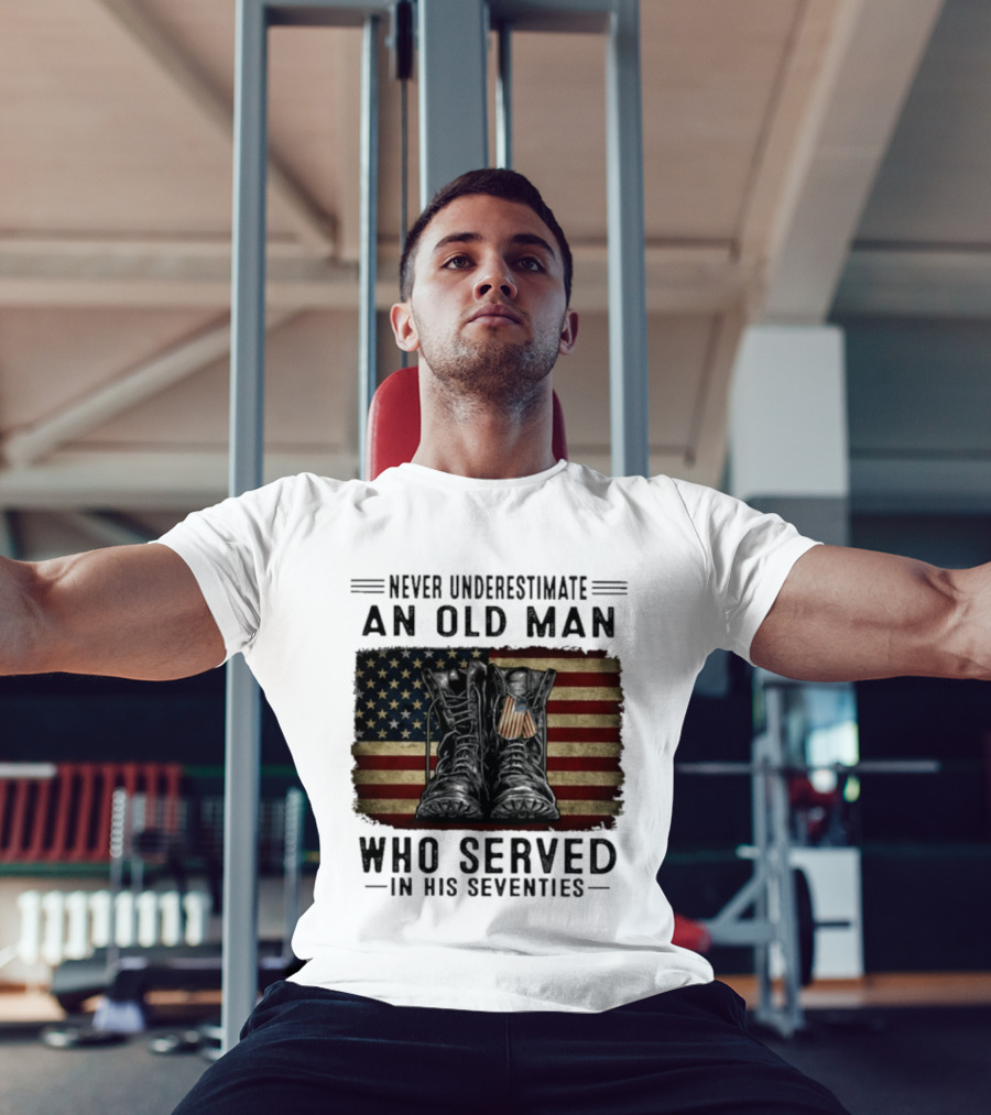 Never Underestimate An Old Man Who Served In His Seventies American Flag Boots T-Shirt