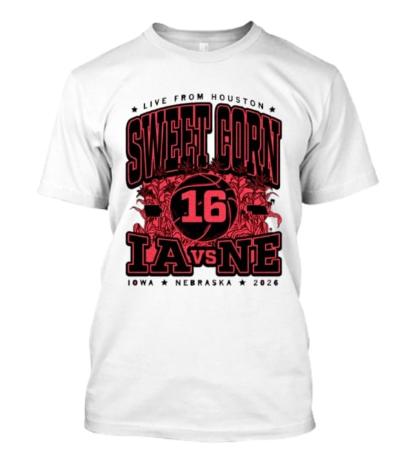 Live From Houston Sweet Corn 16 Iowa Vs Nebraska 2026 T-Shirt