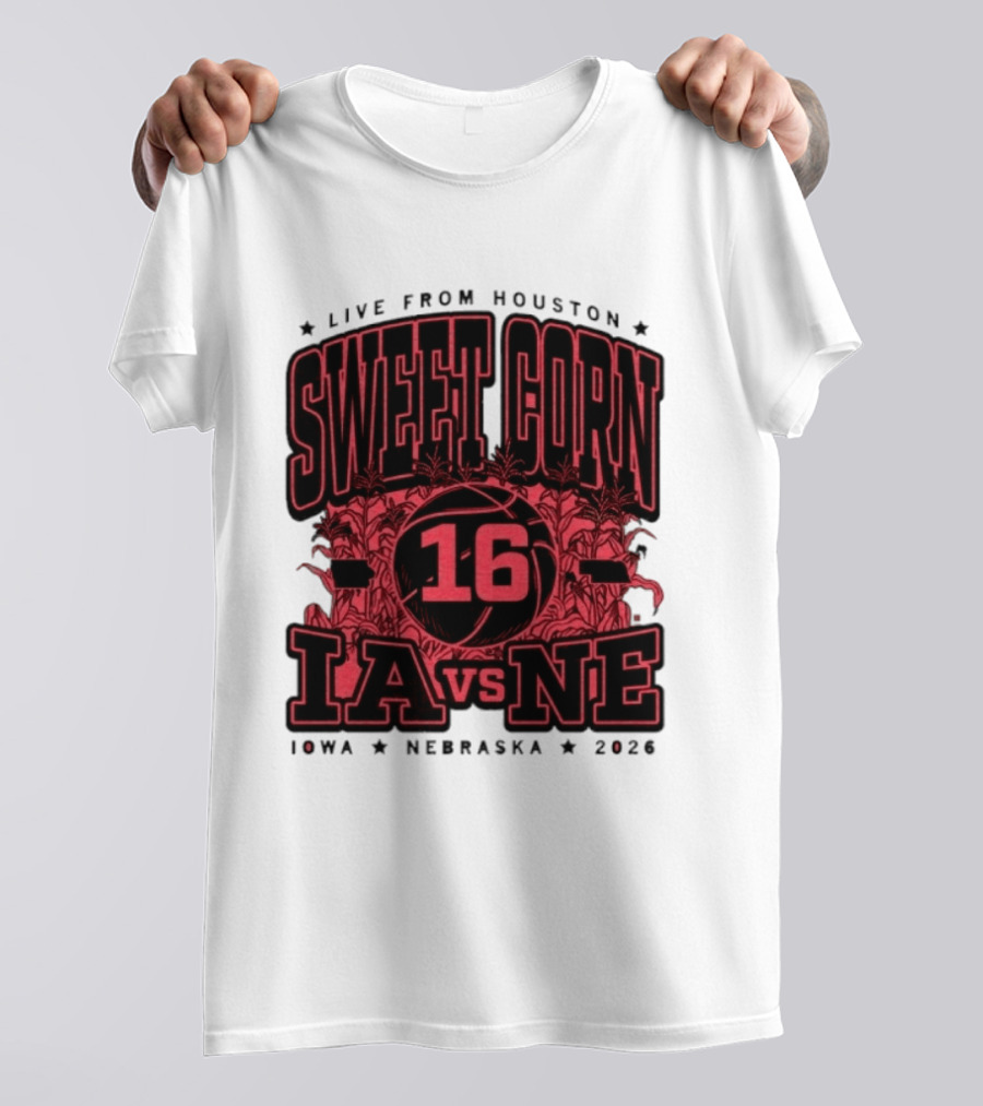 Live From Houston Sweet Corn 16 Iowa Vs Nebraska 2026 T-Shirt