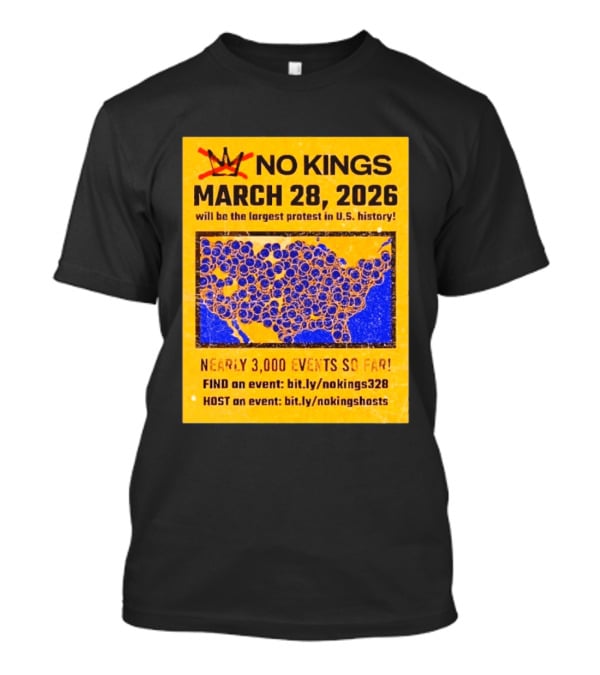 No Kings March 28 2026 Largest US Protest Nearly 3000 Events So Far T-Shirt