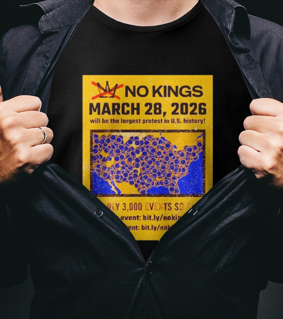 No Kings March 28 2026 Largest US Protest Nearly 3000 Events So Far T-Shirt