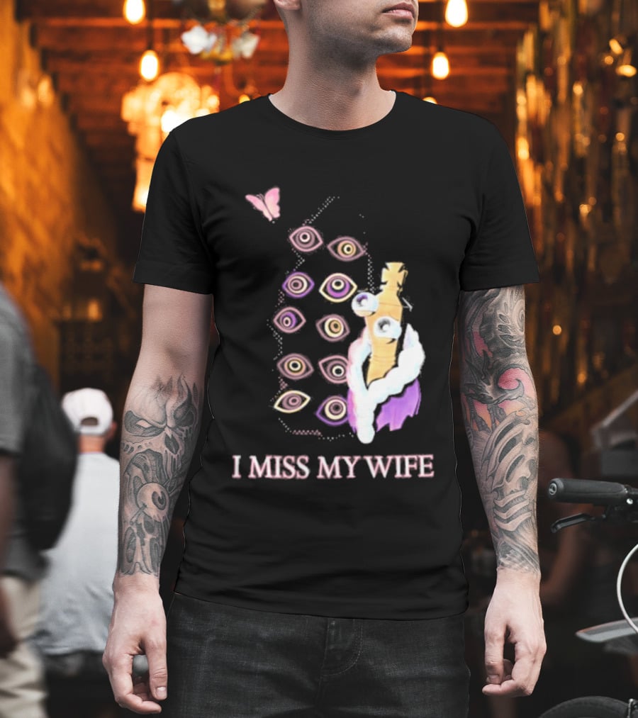 Glitch Productions I Miss My Wife Eyes And Figure With Butterfly T-Shirt