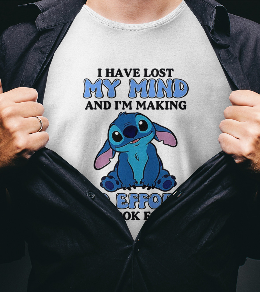 Stitch I Have Lost My Mind No Effort To Look For It T-Shirt