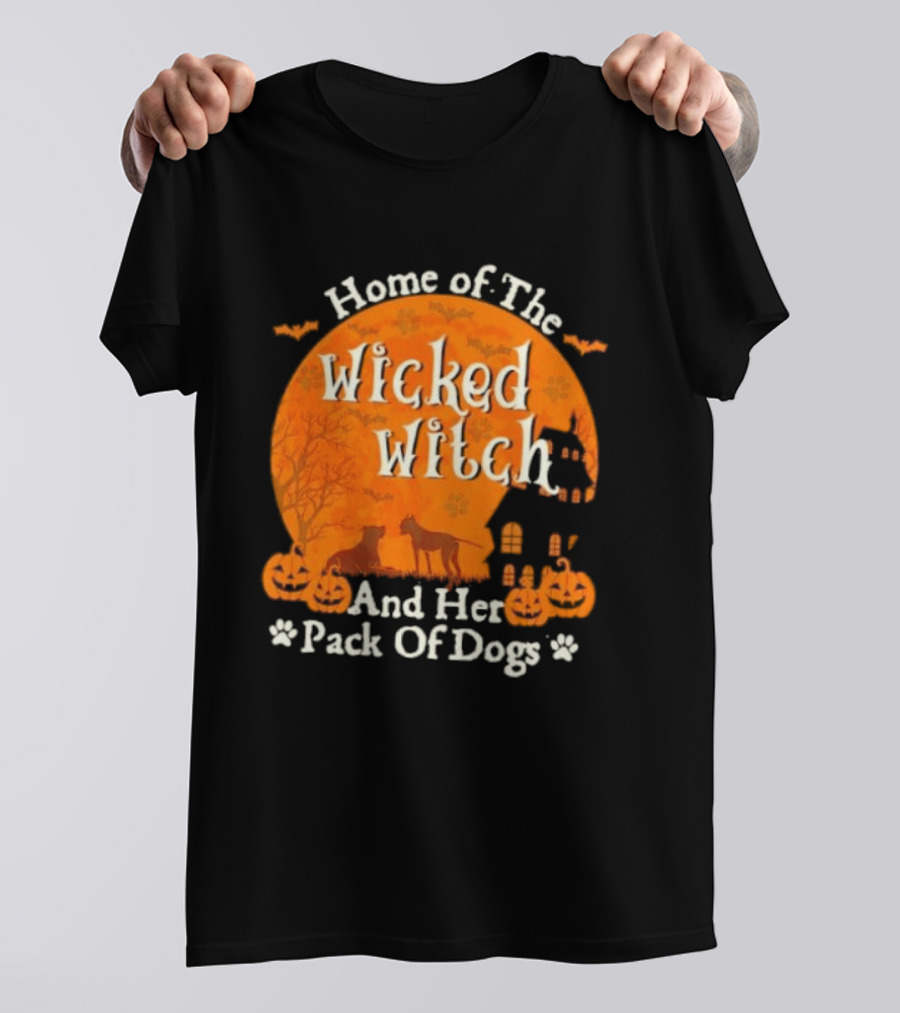 Home Of The Wicked Witch And Her Pack Of Dogs Halloween Moon Bats Pumpkins Dogs T-Shirt