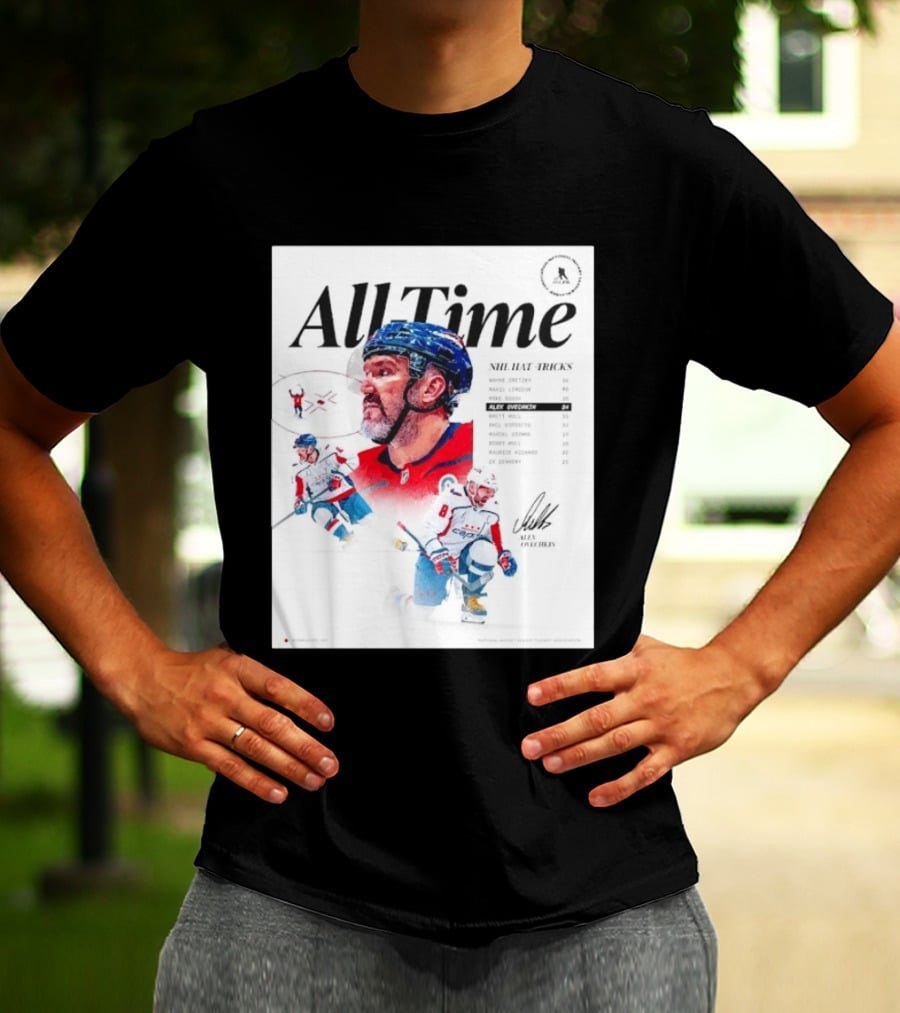 All Time NHL Hat Tricks Alexander Ovechkin Washington Capitals Highlights T-Shirt