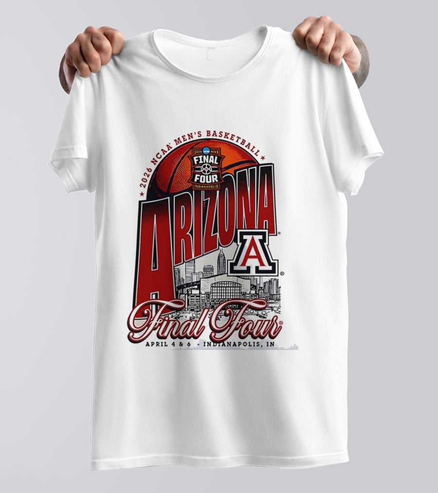 2026 NCAA Men's Basketball Final Four Arizona Wildcats Indianapolis April 4 6 T-Shirt