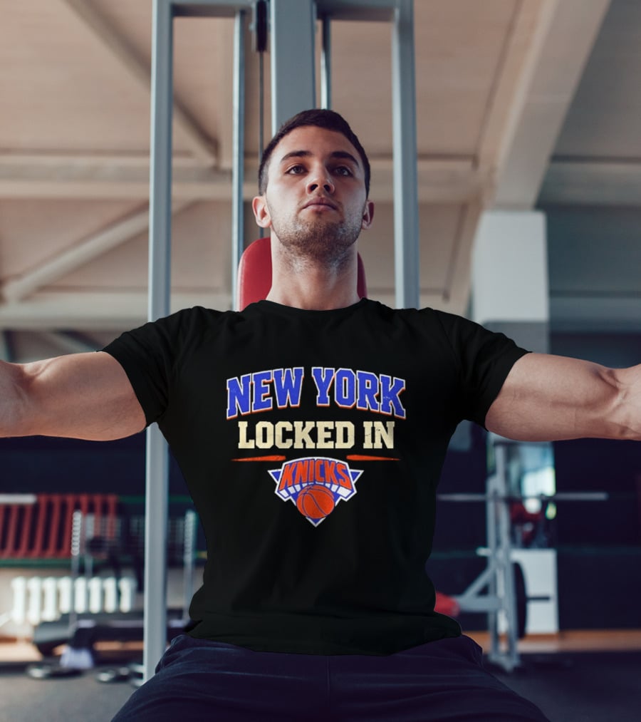 New York Locked In Knicks Basketball T-Shirt