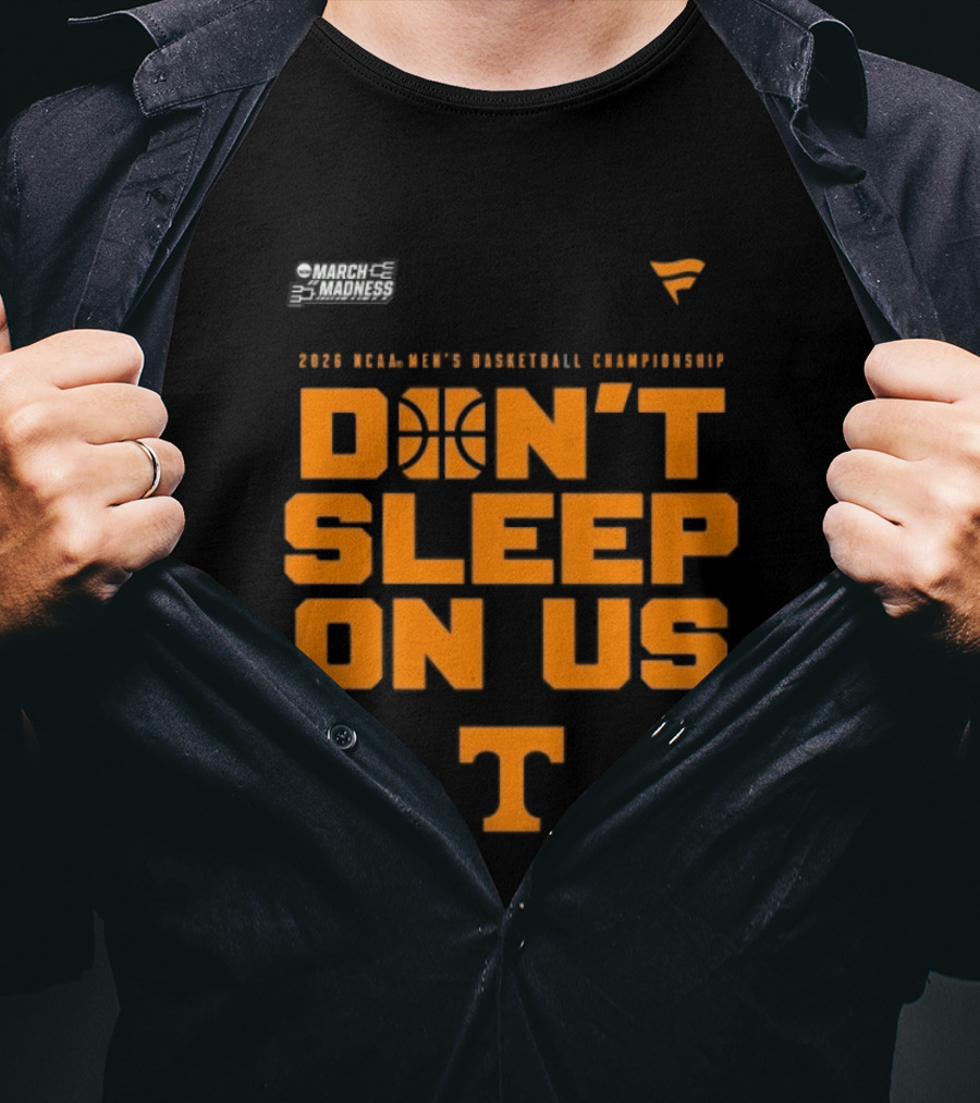 Tennessee Volunteers 2026 NCAA Men's Basketball Tournament March Madness Don't Sleep On Us T-Shirt