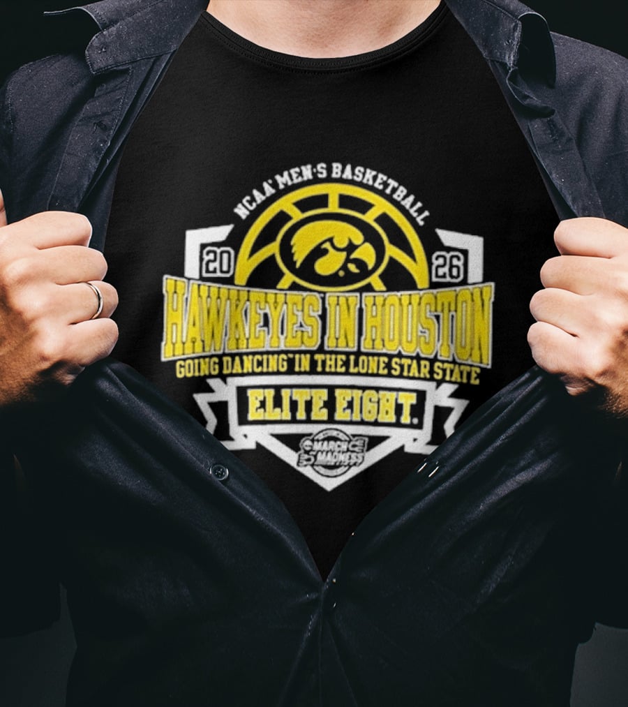 NCAA Men's Basketball Iowa Hawkeyes Elite Eight 2026 Houston Going Dancing In The Lone Star State T-Shirt