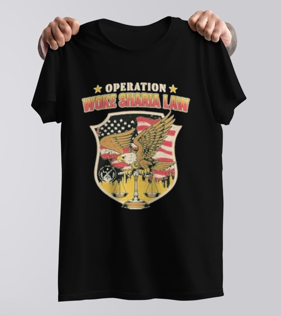 Operation Woke Sharia Law Eagle And American Flag Shield T-Shirt