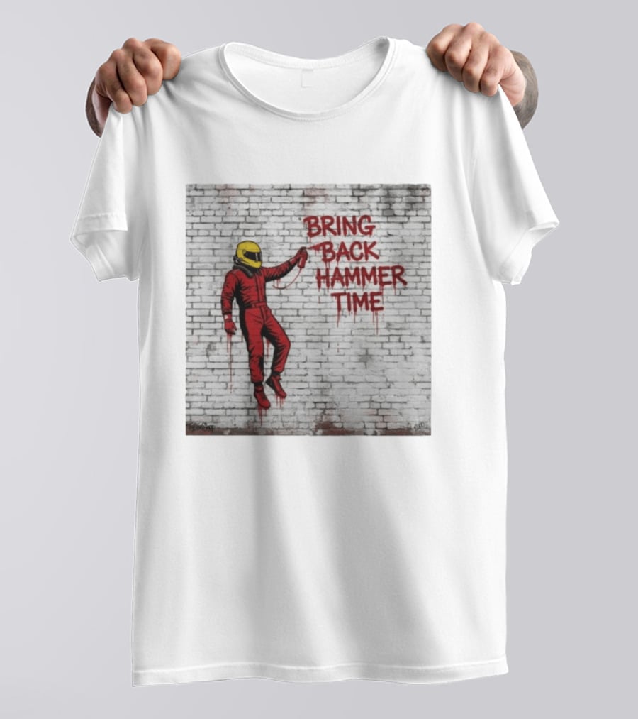 Bring Back Hammer Time Graffiti Pitwall Series Racing Driver T-Shirt