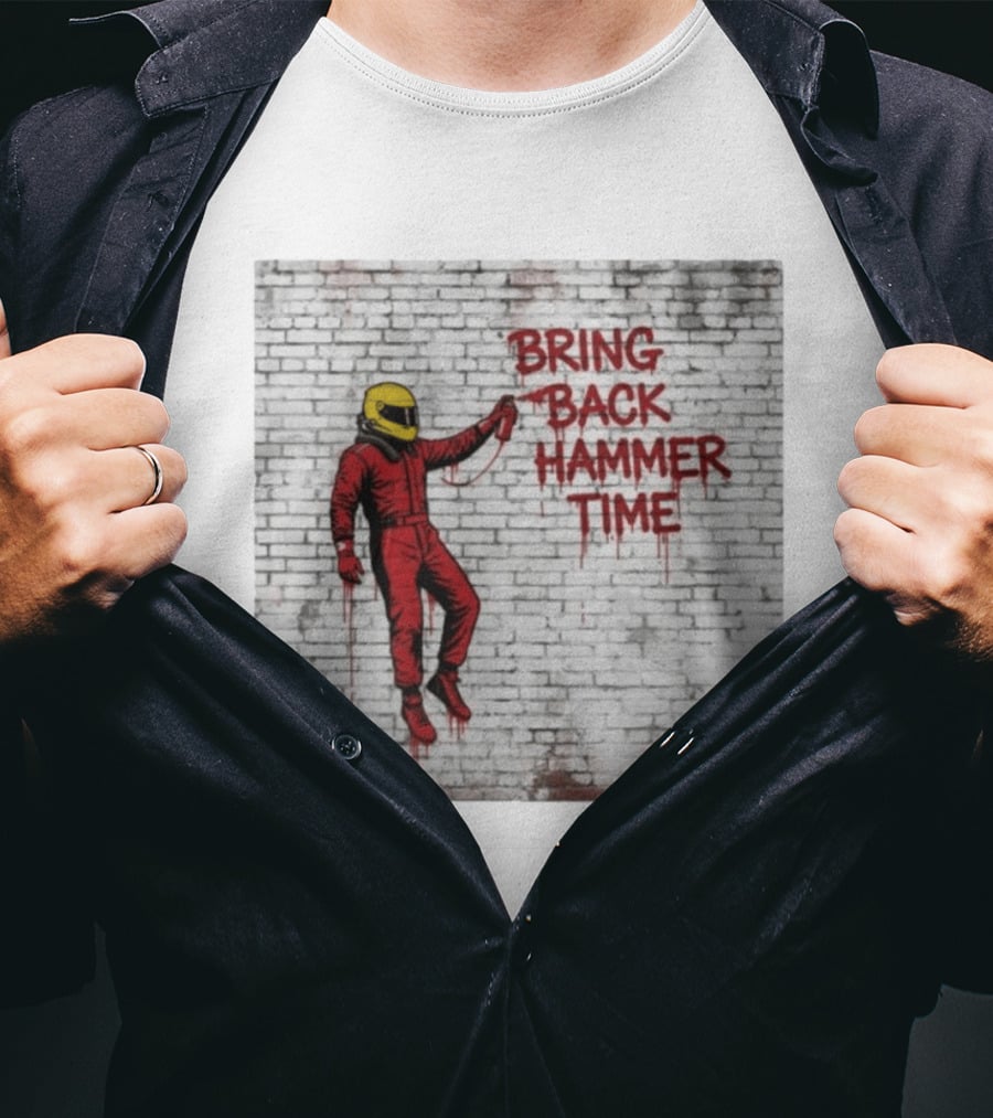Bring Back Hammer Time Graffiti Pitwall Series Racing Driver T-Shirt