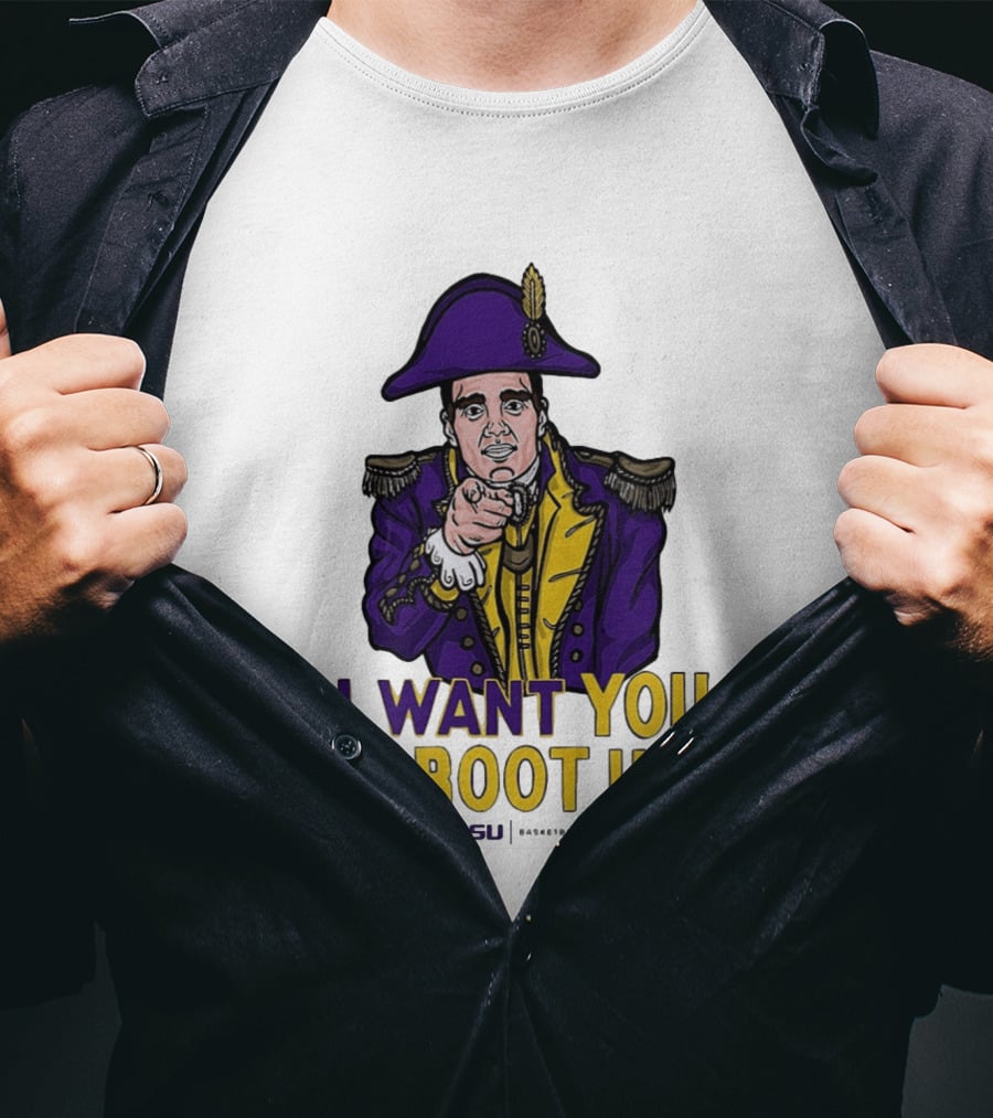 I Want You To Boot Up LSU Basketball Fan T-Shirt