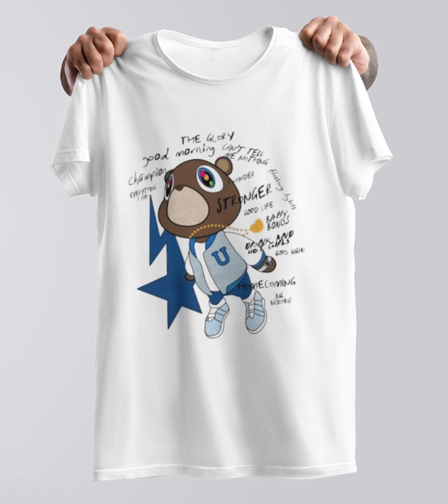 Kanye West Stronger Bear Graduation Champion Good Morning Can't Tell Me Nothing Homecoming Lyrics T-Shirt