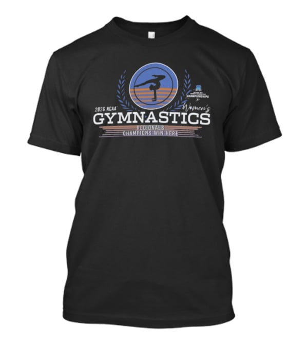 2026 NCAA Women's Gymnastics Regionals Champions Win Here T-Shirt