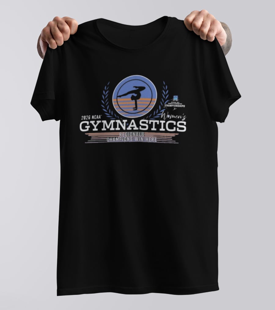 2026 NCAA Women's Gymnastics Regionals Champions Win Here T-Shirt