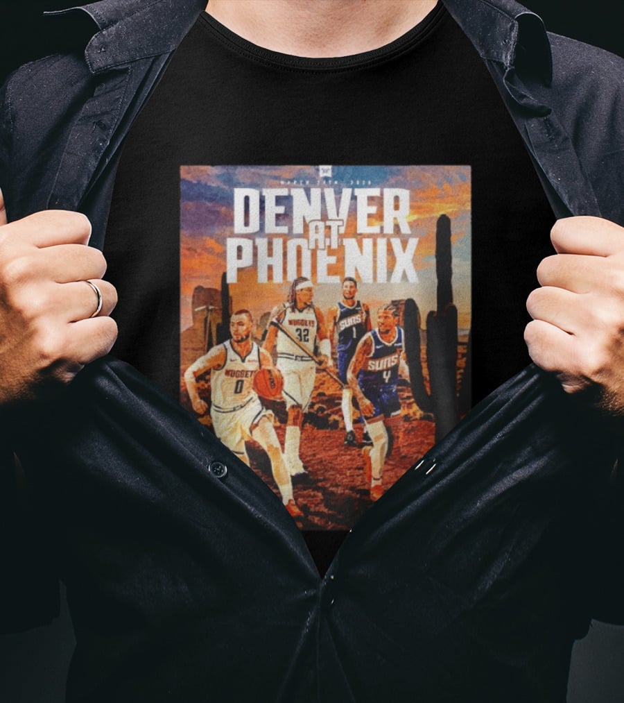 Denver At Phoenix Playoff Push Basketball Showdown In The Desert T-Shirt