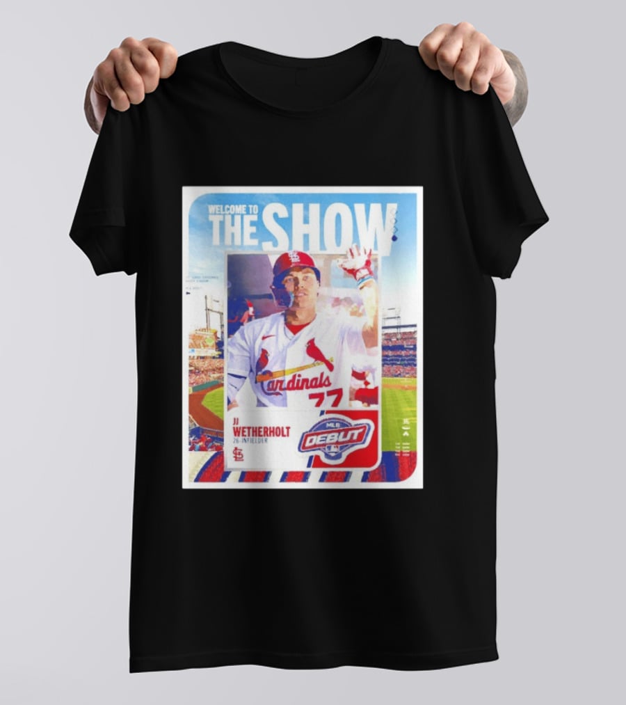 Welcome To The Show JJ Wetherholt St. Louis Cardinals MLB Debut 77 Topps 26 Infielder T-Shirt
