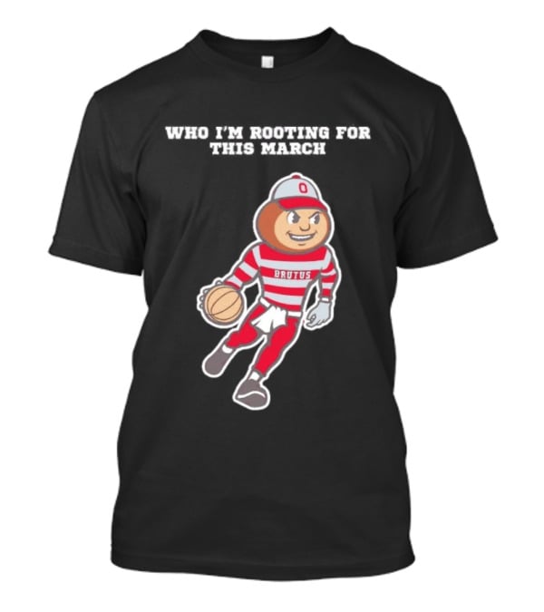 Ohio State Buckeyes Brutus Basketball March Madness Fan Support T-Shirt