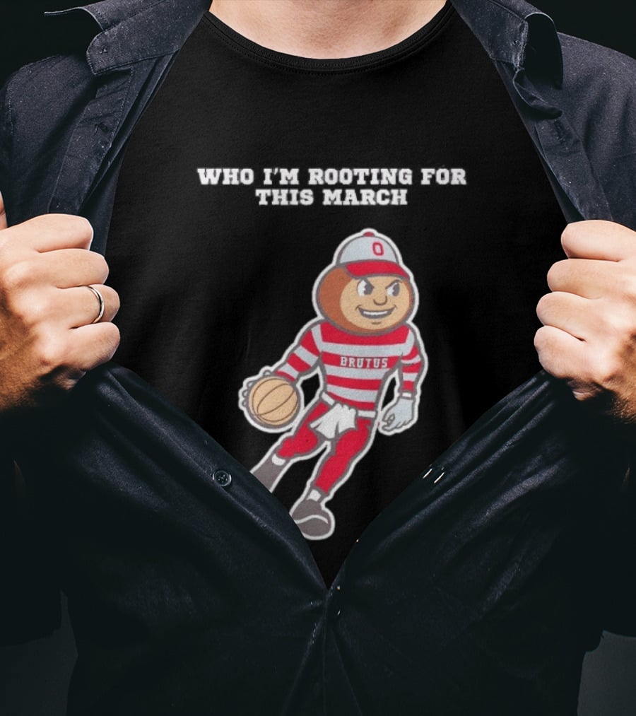Ohio State Buckeyes Brutus Basketball March Madness Fan Support T-Shirt