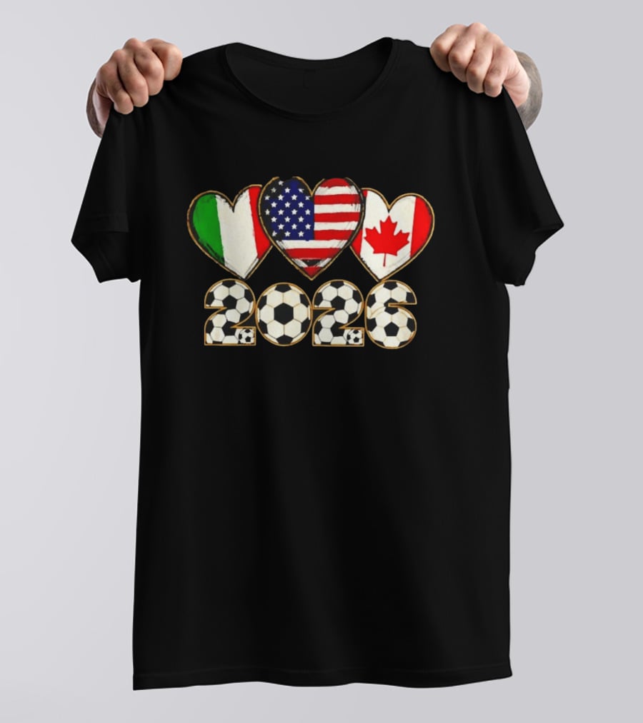 Italy USA Canada Flag Heart 2026 Soccer Balls T-Shirt