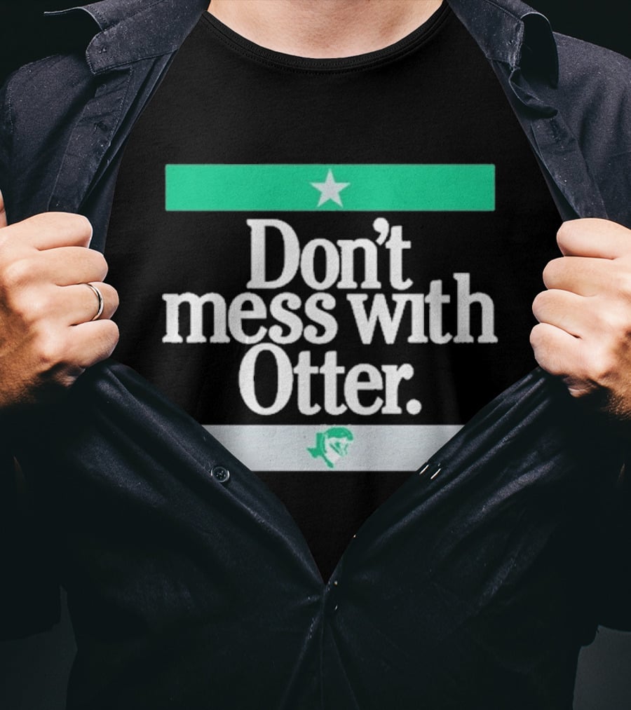 Don't Mess With Otter Star And Helmet T-Shirt