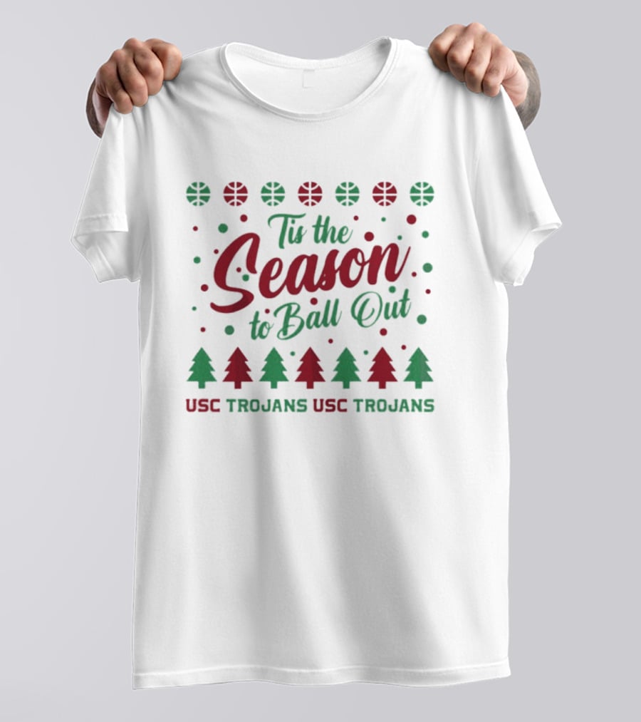 USC Trojans Tis The Season To Ball Out Christmas T-Shirt