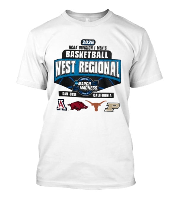 2026 NCAA Division I Men's Basketball West Regional March Madness San Jose California Arizona Arkansas Texas Purdue T-Shirt