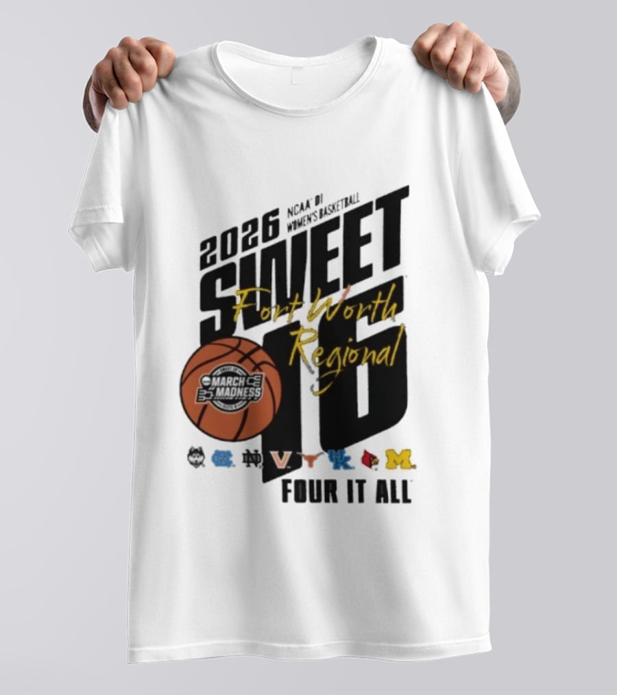 2026 NCAA DI Women's Basketball Sweet Sixteen Fort Worth Regional Four It All T-Shirt