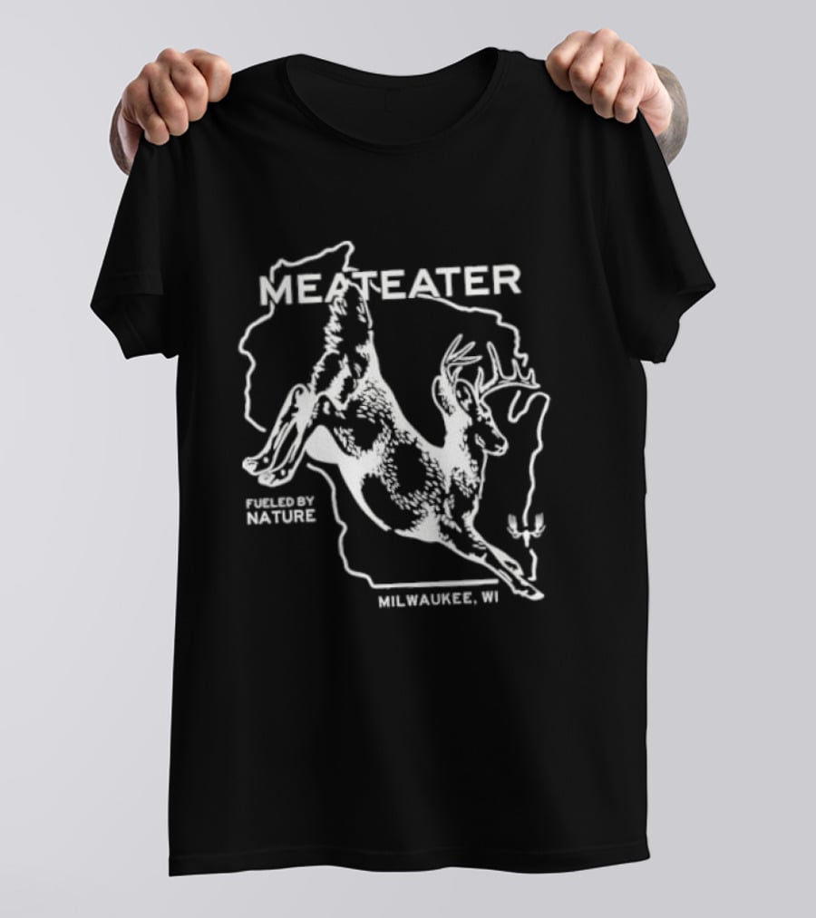 Wisconsin MeatEater Fueled By Nature Milwaukee WI Whitetail T-Shirt