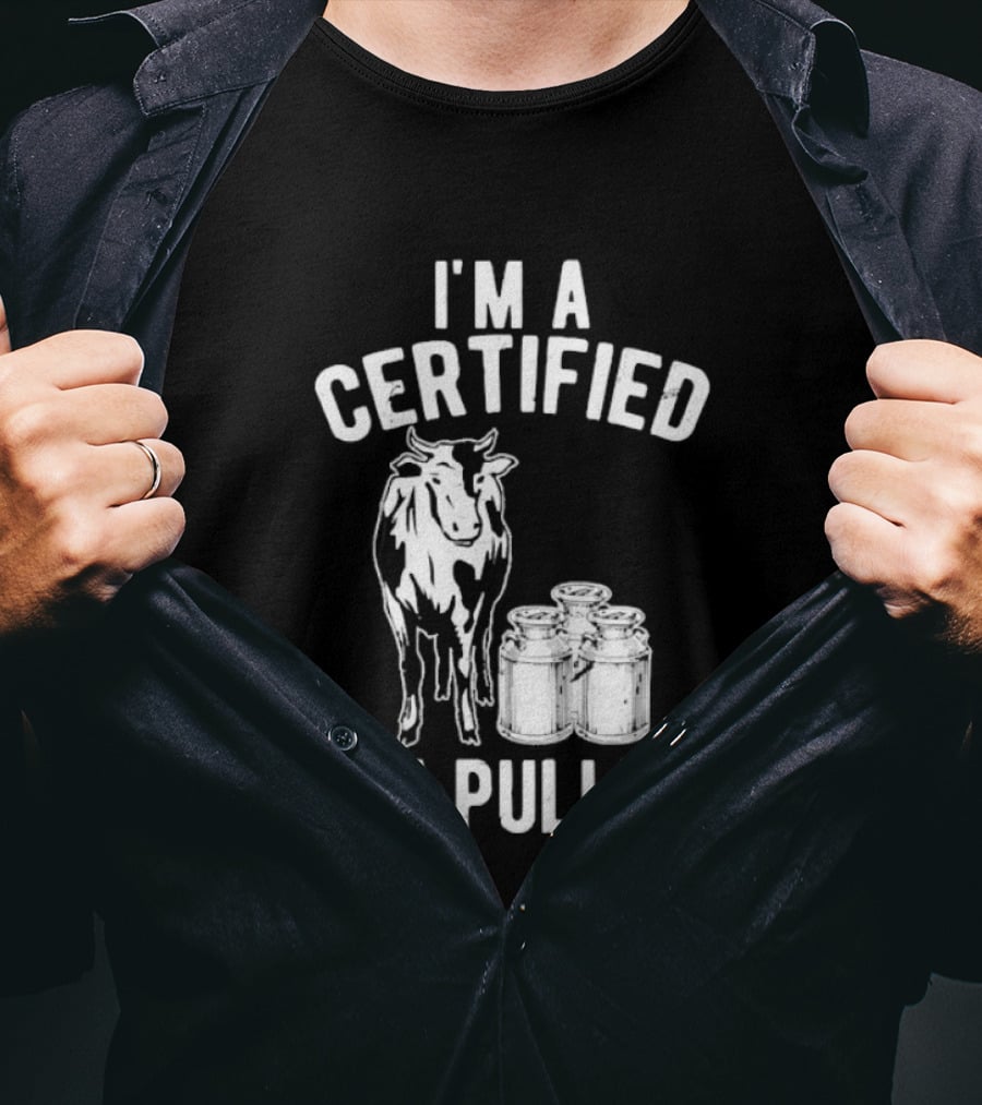 I'm A Certified Tit Puller Cow And Milk Jars T-Shirt