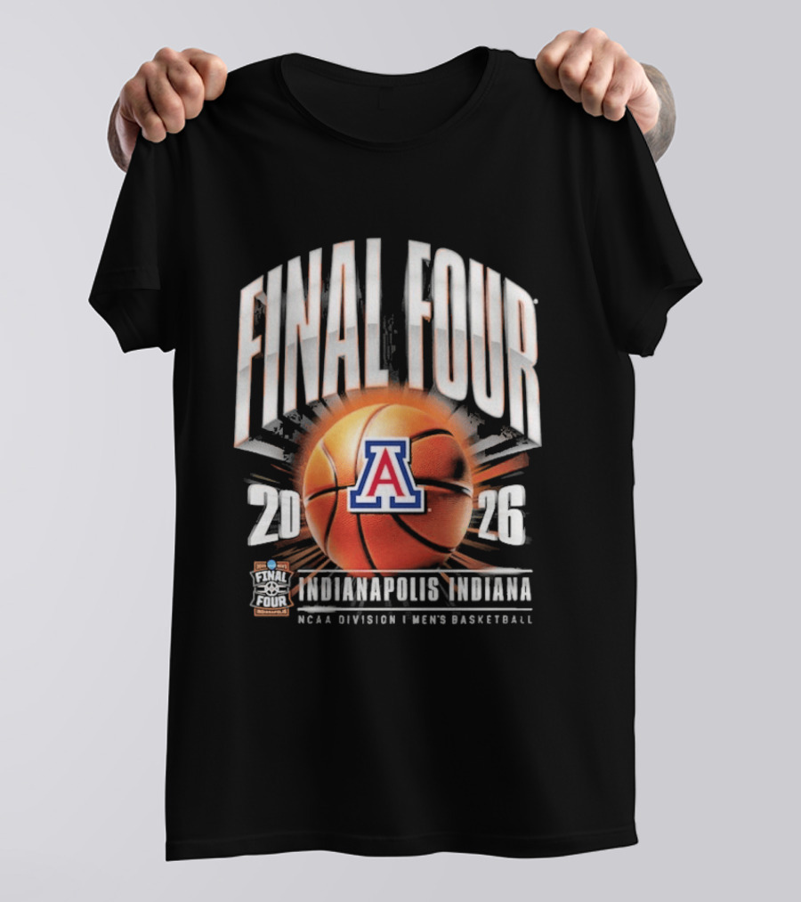 Final Four 2026 Arizona Wildcats Indianapolis NCAA Division I Men's Basketball Tournament T-Shirt