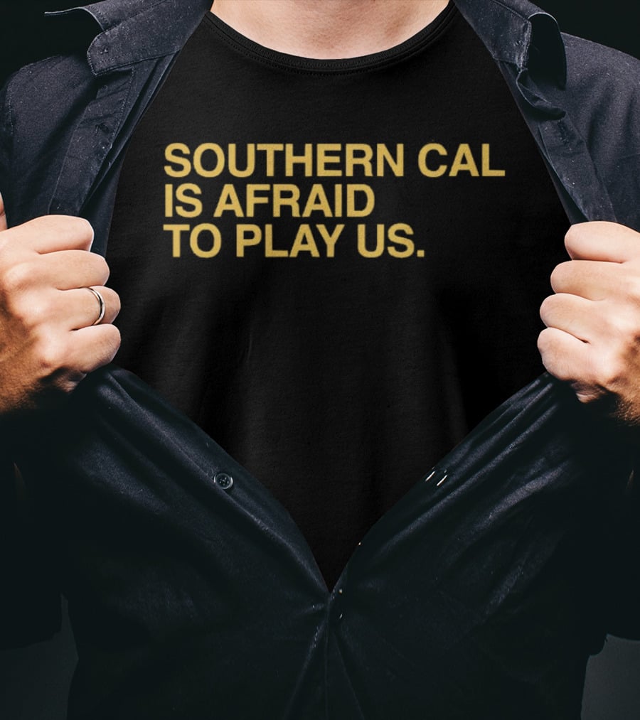 Notre Dame Southern Cal Is Afraid To Play Us Sports Rivalry T-Shirt