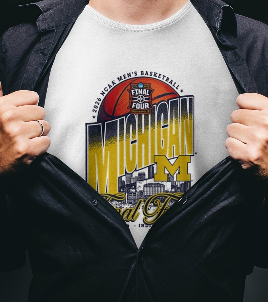 2026 NCAA Men's Basketball Final Four Michigan April 4 6 Indianapolis T-Shirt
