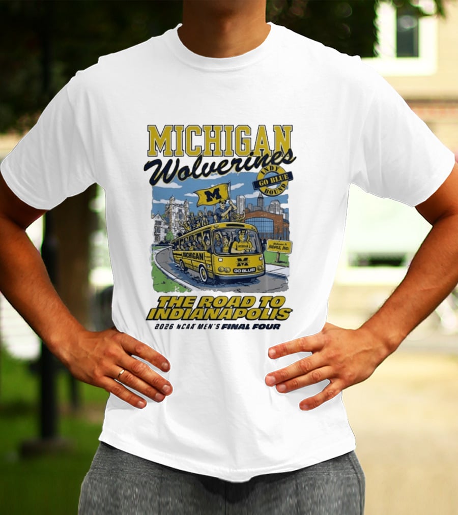 Michigan Wolverines Road To Indianapolis 2026 NCAA Men's Basketball Final Four T-Shirt