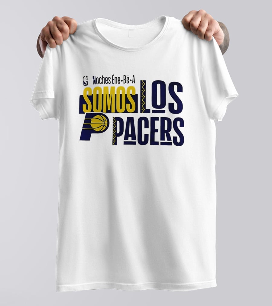 Noches Éne Bé A Indiana Pacers Somos Los Pacers NBA T-Shirt