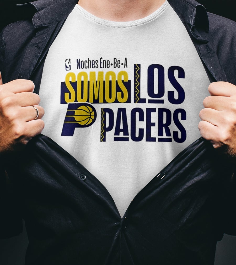 Noches Éne Bé A Indiana Pacers Somos Los Pacers NBA T-Shirt