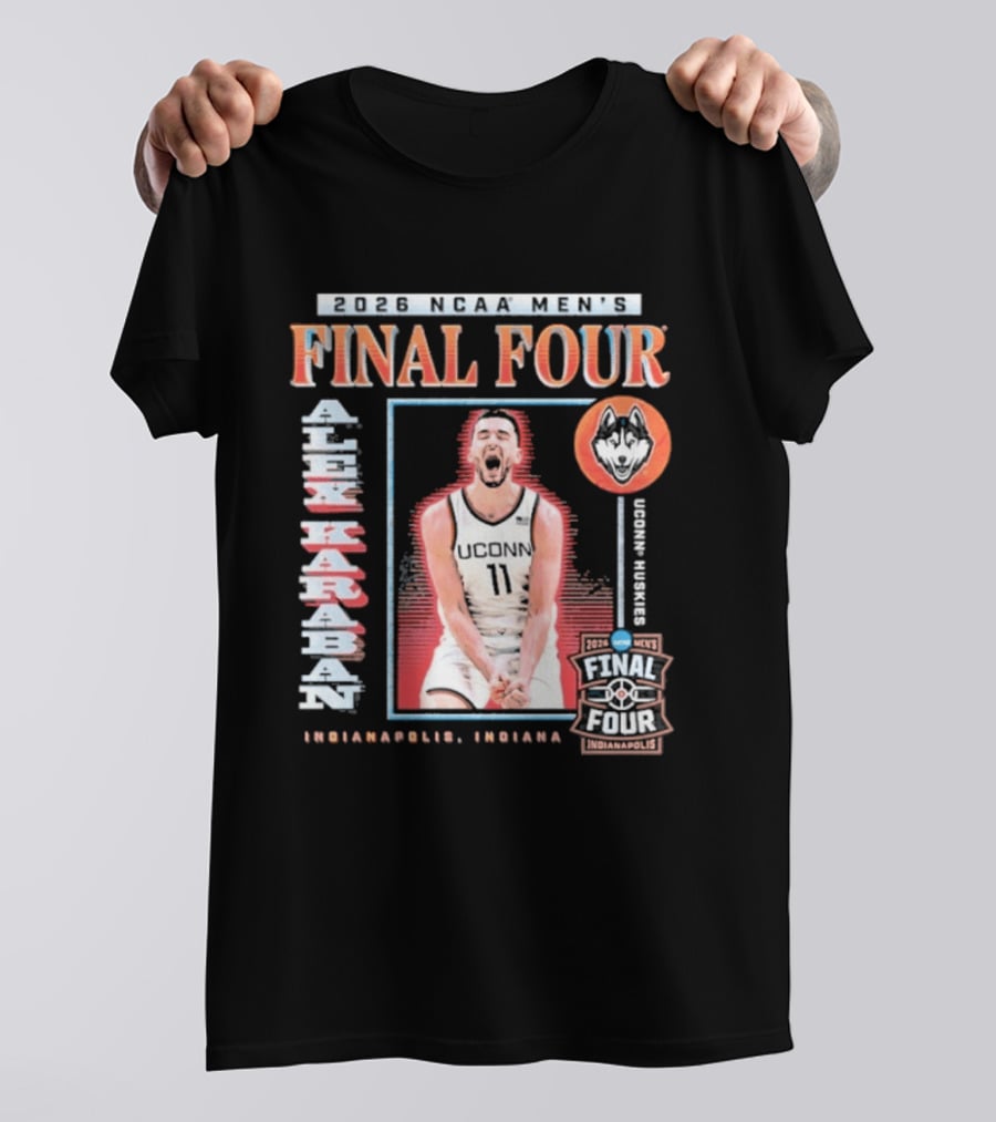 UConn Men's Basketball 2026 NCAA Final Four Alex Karaban Indianapolis Indiana Huskies T-Shirt
