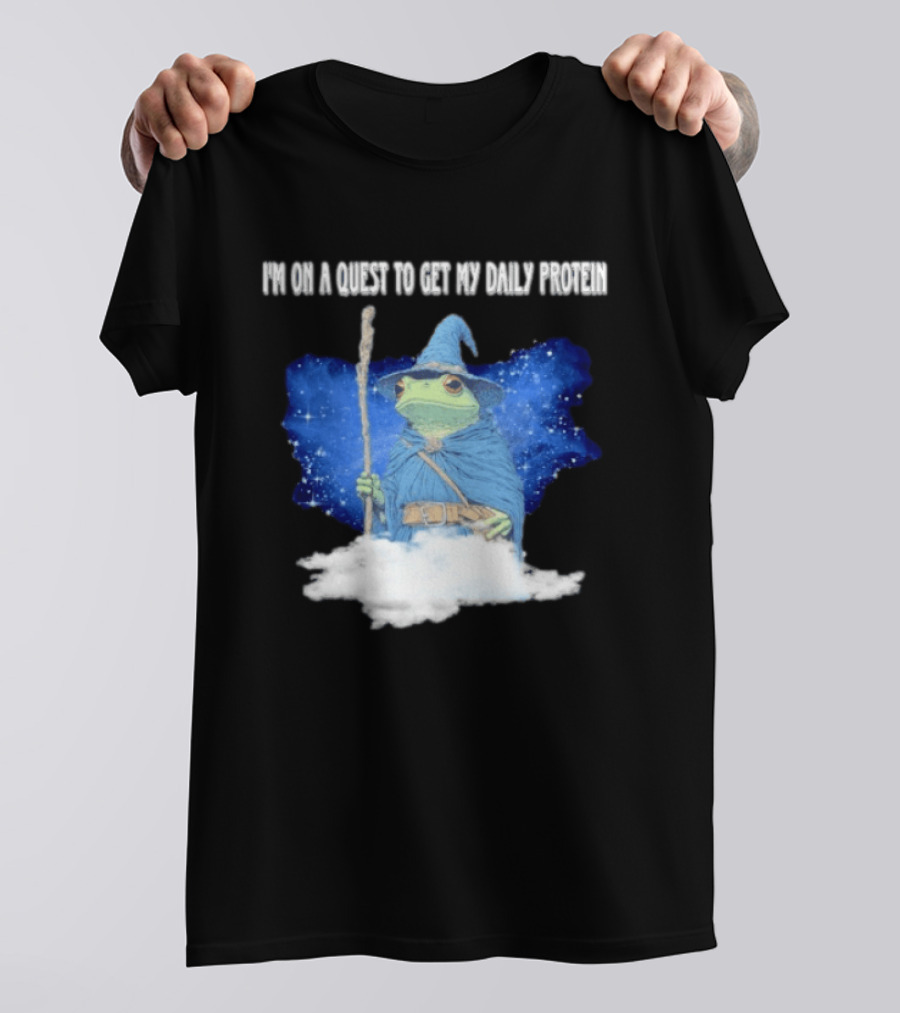 Frog Wizard On A Quest To Get My Daily Protein T-Shirt