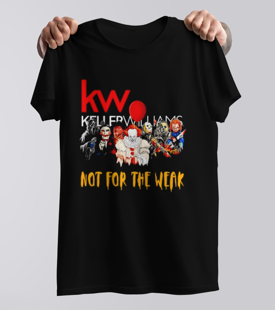 Keller Williams Realty Horror Movie Characters Not For The Weak T-Shirt