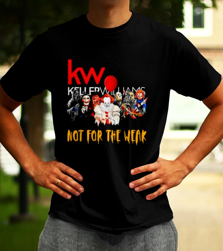 Keller Williams Realty Horror Movie Characters Not For The Weak T-Shirt