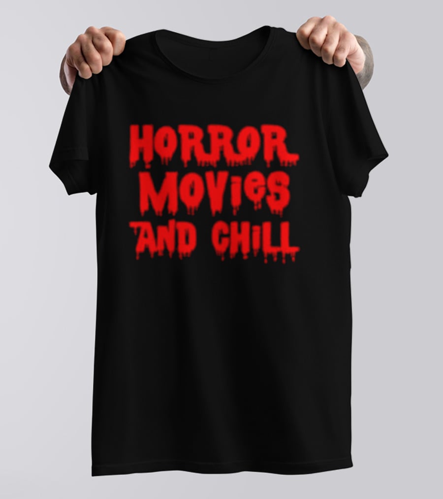 Horror Movies And Chill Dripping Blood Red T-Shirt