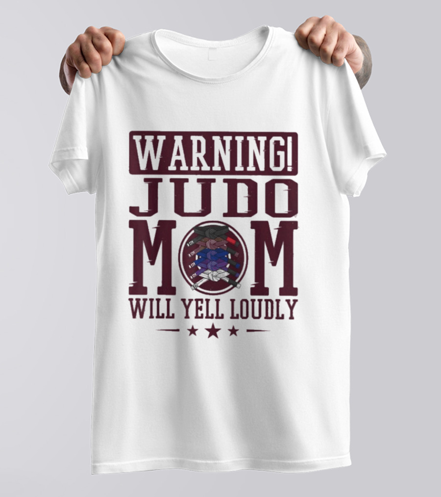 Warning Judo Mom Will Yell Loudly Martial Arts T-Shirt