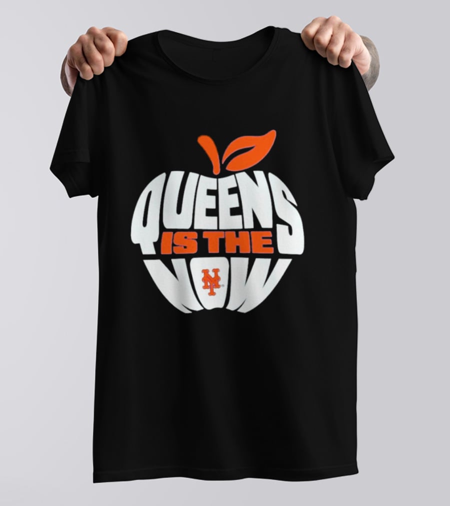 New York Mets Queens Is The Now Apple T-Shirt