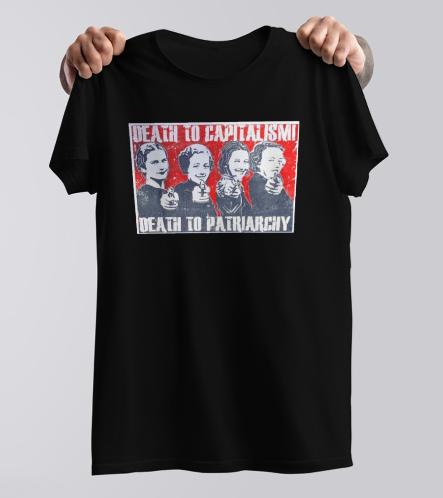 Death To Capitalism Death To Patriarchy Frida Margaret Clinton Alexandria T-Shirt