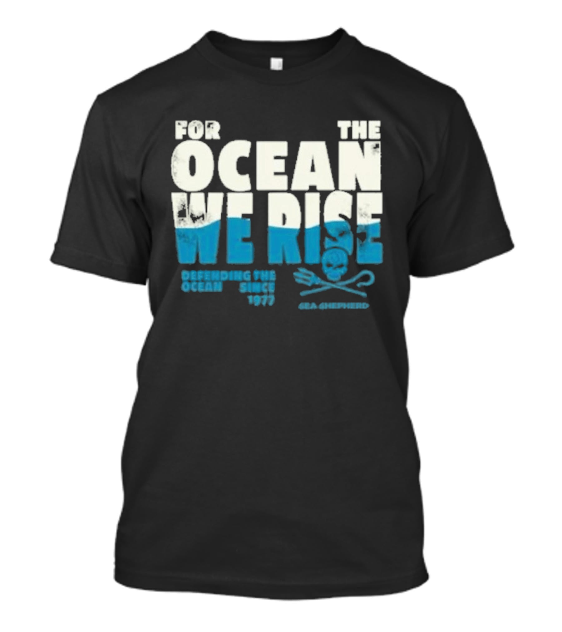 For The Ocean We Rise Defending The Ocean Since 1977 Sea Shepherd T-Shirt