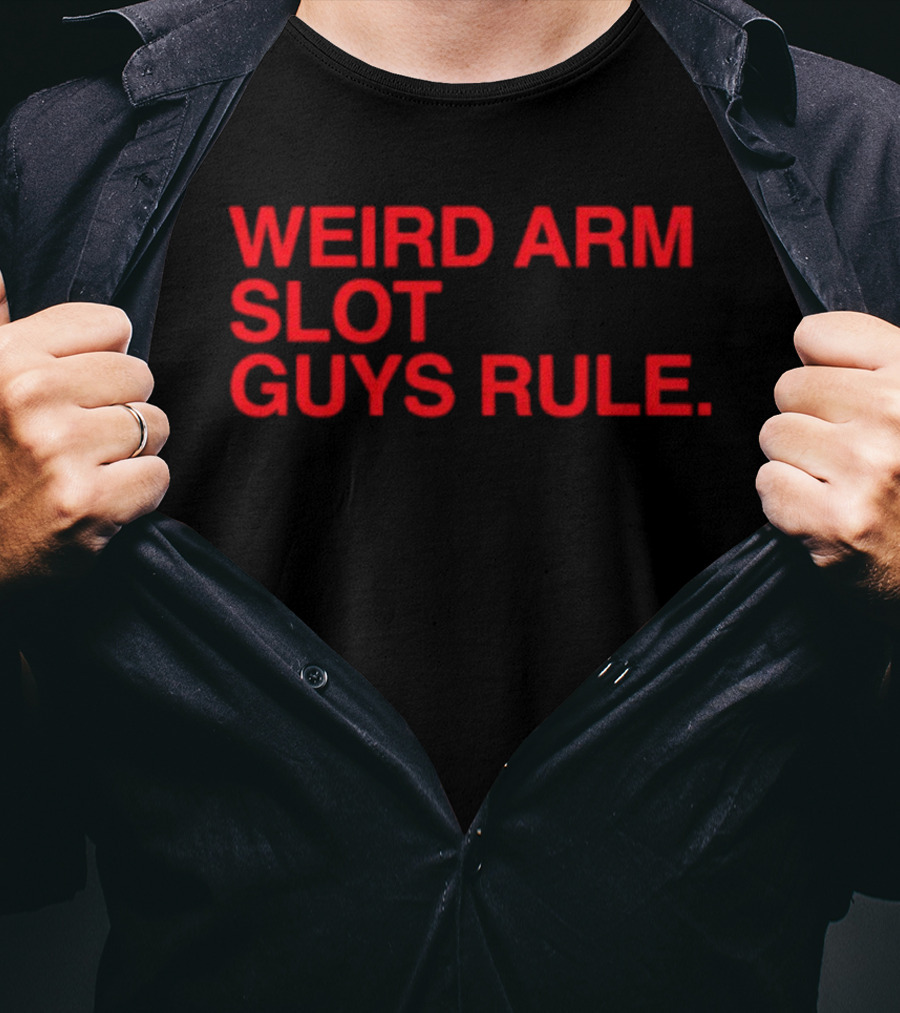 Weird Arm Slot Guys Rule Text Bold Red T-Shirt
