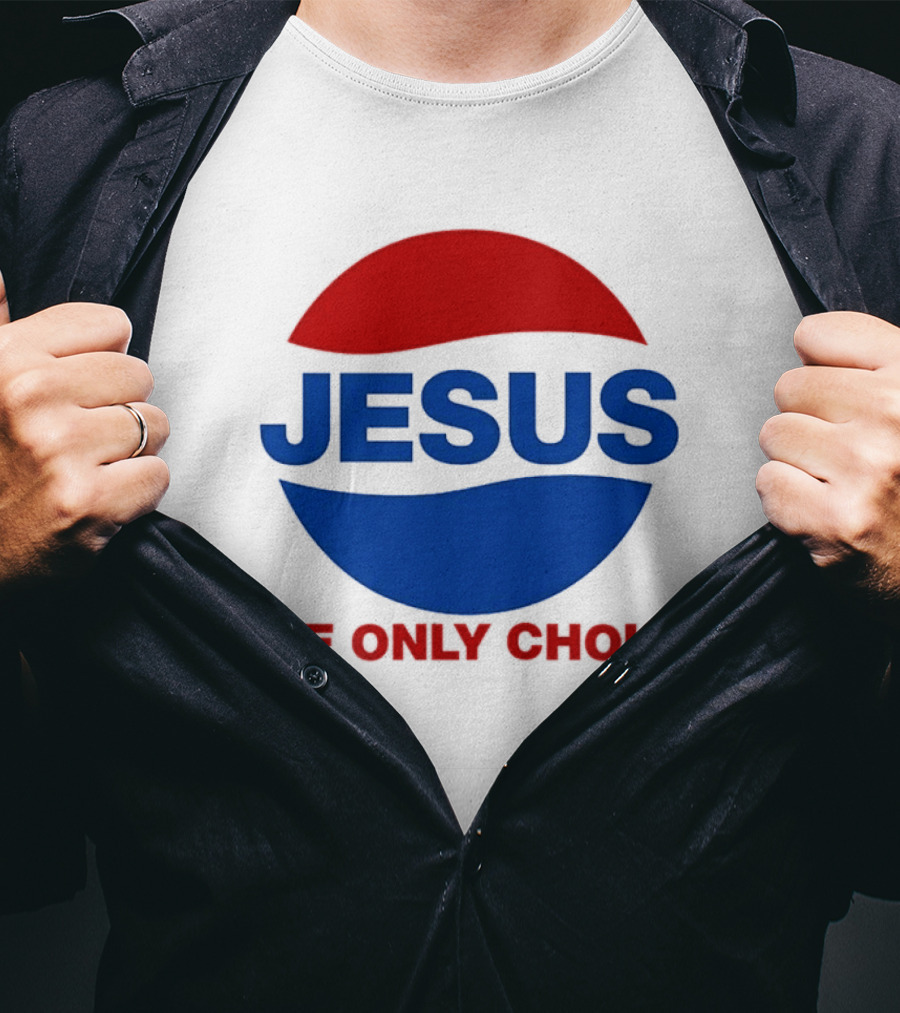 Jesus The Only Choice Pepsi T-Shirt